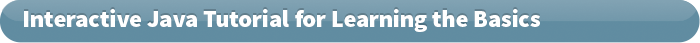 Interactive Java Tutorial for Learning the Basics